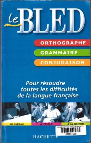 Le Bled orthographe grammaire conjugaison